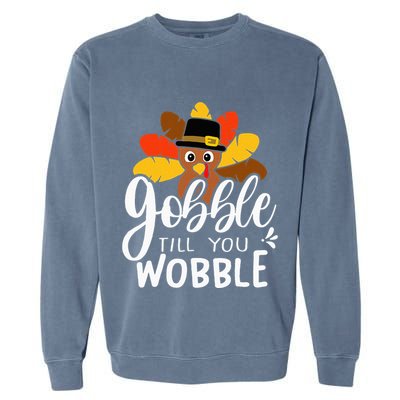 Gobble Till You Wobble Thanksgiving Turkey Garment-Dyed Sweatshirt