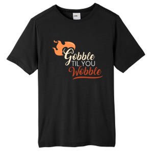 Gobble Til You Wobble I Thanksgiving Day Family Dinner Cute Gift Tall Fusion ChromaSoft Performance T-Shirt