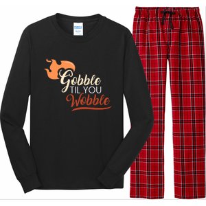 Gobble Til You Wobble I Thanksgiving Day Family Dinner Cute Gift Long Sleeve Pajama Set