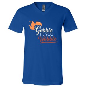 Gobble Til You Wobble I Thanksgiving Day Family Dinner Cute Gift V-Neck T-Shirt