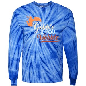 Gobble Til You Wobble I Thanksgiving Day Family Dinner Cute Gift Tie-Dye Long Sleeve Shirt