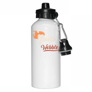 Gobble Til You Wobble I Thanksgiving Day Family Dinner Cute Gift Aluminum Water Bottle