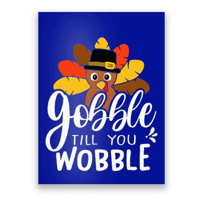 Gobble till you Wobble Thanksgiving Turkey Poster