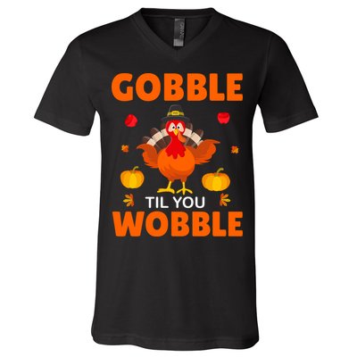 Gobble Til You Wobble Funny Thanksgiving V-Neck T-Shirt