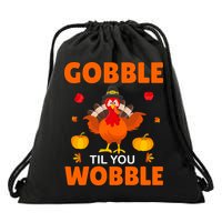 Gobble Til You Wobble Funny Thanksgiving Drawstring Bag