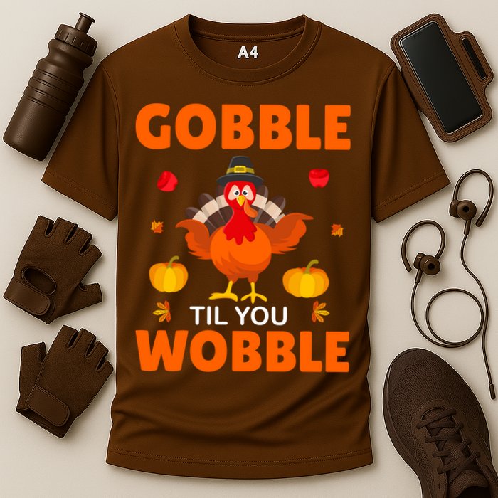 Gobble Til You Wobble Funny Thanksgiving Cooling Performance Crew T-Shirt