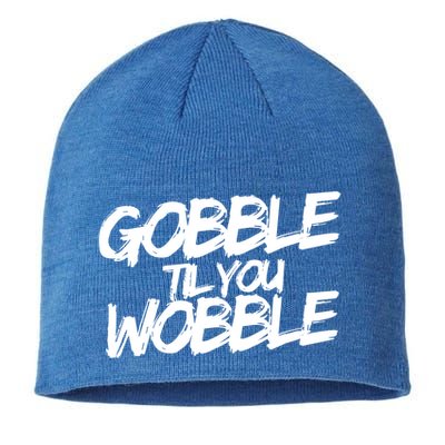 Gobble Til You Wobble Funny Gift Sustainable Beanie
