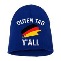 Guten Tag YAll German Flag Funny Oktoberfest Short Acrylic Beanie