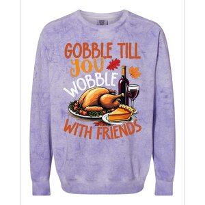 Gobble Till You Wobble With Friends Funny Turkey & Pie Colorblast Crewneck Sweatshirt