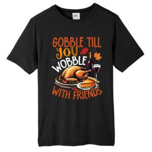 Gobble Till You Wobble With Friends Funny Turkey & Pie Tall Fusion ChromaSoft Performance T-Shirt