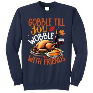 Gobble Till You Wobble With Friends Funny Turkey & Pie Sweatshirt