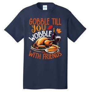 Gobble Till You Wobble With Friends Funny Turkey & Pie Tall T-Shirt