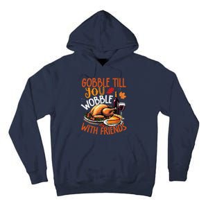 Gobble Till You Wobble With Friends Funny Turkey & Pie Tall Hoodie