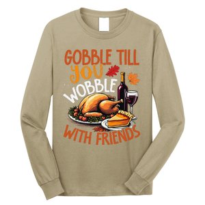 Gobble Till You Wobble With Friends Funny Turkey & Pie Long Sleeve Shirt