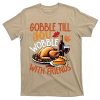 Gobble Till You Wobble With Friends Funny Turkey & Pie T-Shirt