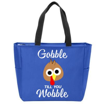 Gobble Till You Wobble In Fat Pants Vegan Thanksgiving Love Gift Zip Tote Bag