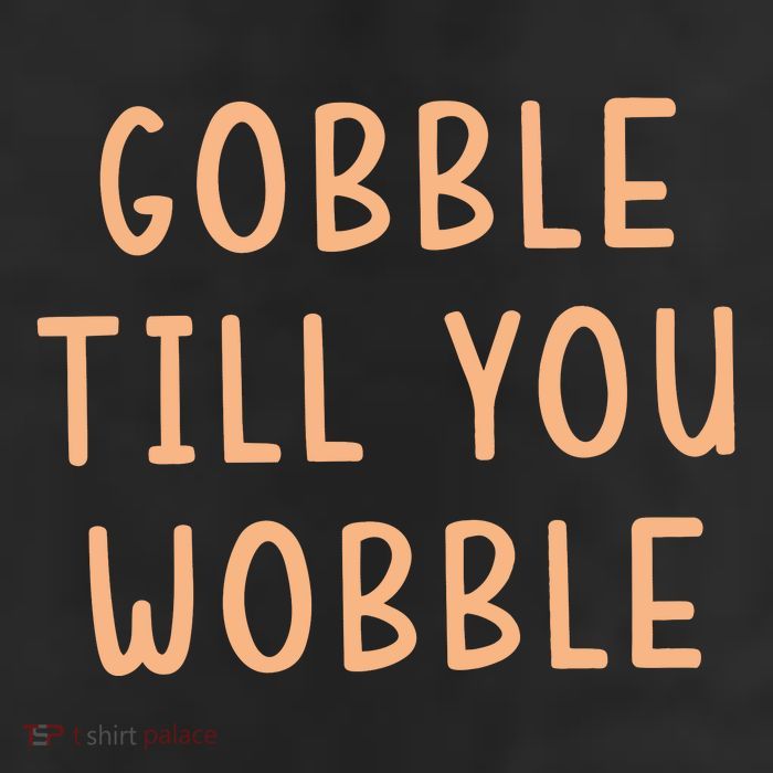 Gobble Till You Wobble 11oz C Handle Ceramic Mug