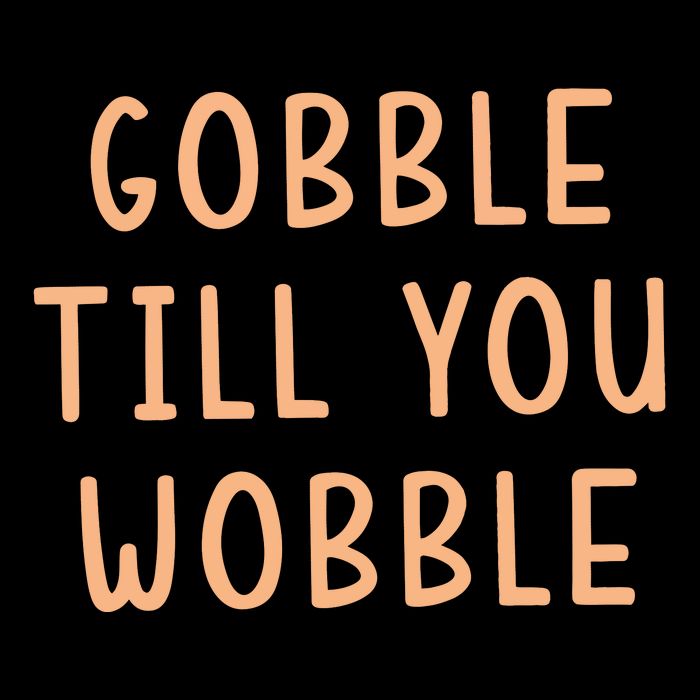 Gobble Till You Wobble Drawstring Bag