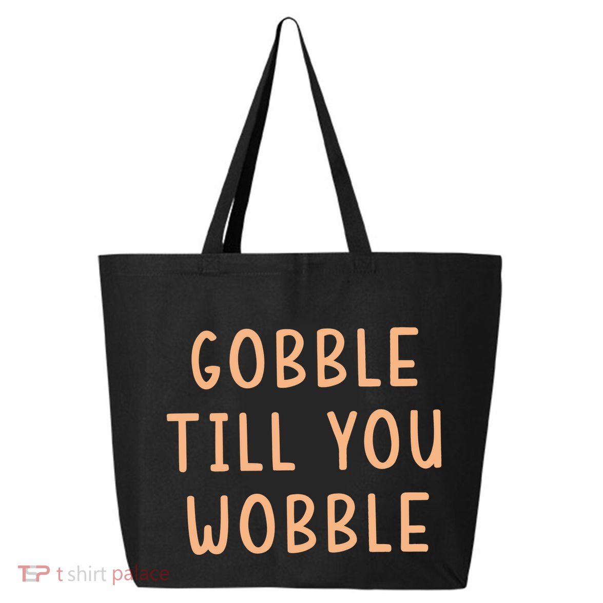 Gobble Till You Wobble 25L Jumbo Tote