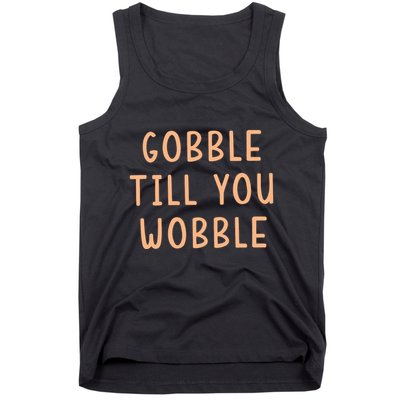 Gobble Till You Wobble Tank Top