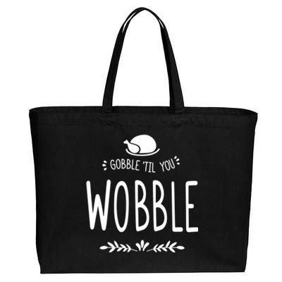 Gobble Till You Wobble Cool Gift Cotton Canvas Jumbo Tote