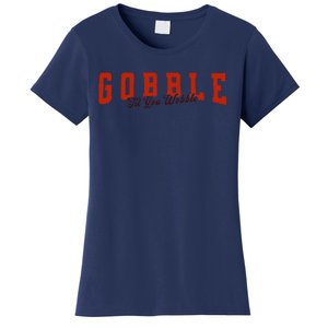 Gobble Til You Wobble Funny Thanksgiving Turkey Dinner Women's T-Shirt