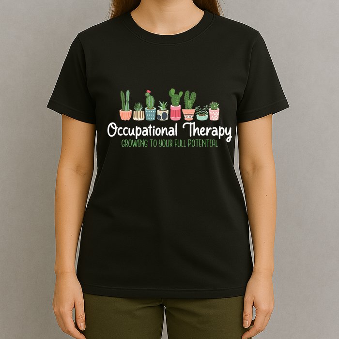 Growing To Your Full Potential Occupational Therapist Ota T-Shirt