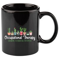 Growing To Your Full Potential Occupational Therapist Ota 11oz C Handle Ceramic Mug