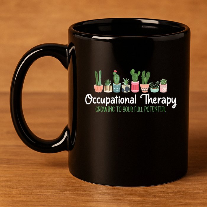Growing To Your Full Potential Occupational Therapist Ota 11oz C Handle Ceramic Mug
