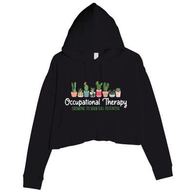 Growing To Your Full Potential Occupational Therapist Ota Crop Fleece Hoodie