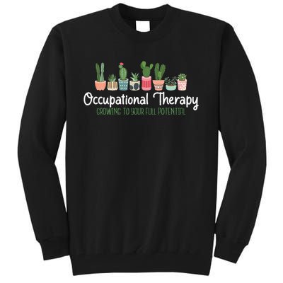 Growing To Your Full Potential Occupational Therapist Ota Tall Sweatshirt