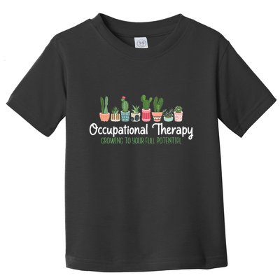 Growing To Your Full Potential Occupational Therapist Ota Toddler T-Shirt