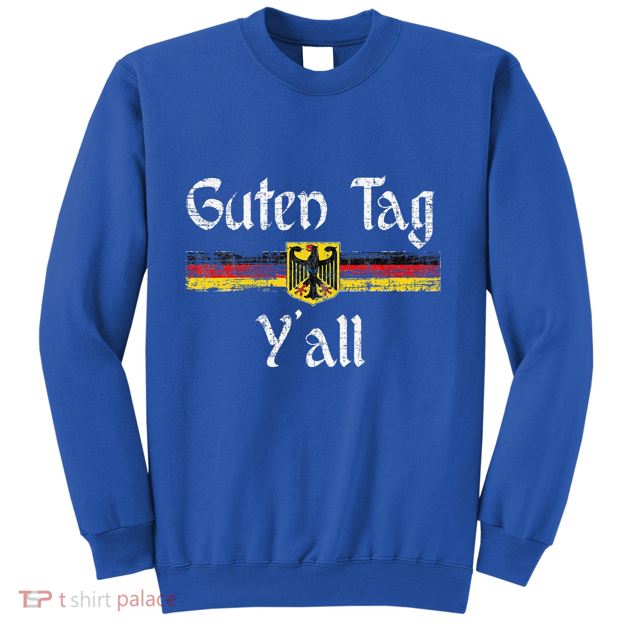 Guten Tag YAll Oktoberfest German Flag Eagle Prost Sweatshirt