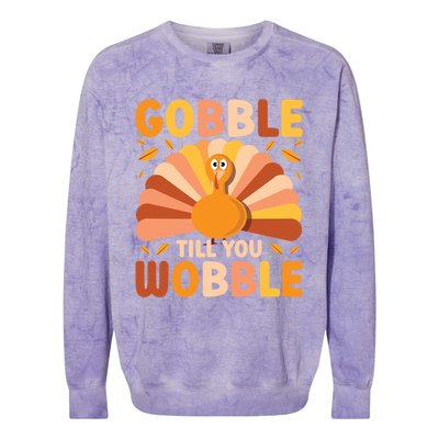 Gobble Till You Wobble Thanksgiving Turkey Cute Family Out Gift Colorblast Crewneck Sweatshirt