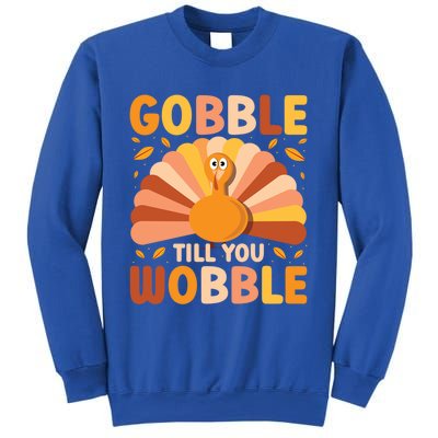 Gobble Till You Wobble Thanksgiving Turkey Cute Family Out Gift Sweatshirt