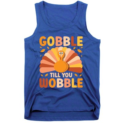 Gobble Till You Wobble Thanksgiving Turkey Cute Family Out Gift Tank Top