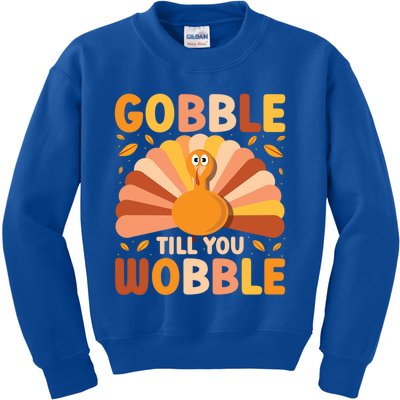 Gobble Till You Wobble Thanksgiving Turkey Cute Family Out Gift Kids Sweatshirt