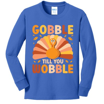 Gobble Till You Wobble Thanksgiving Turkey Cute Family Out Gift Kids Long Sleeve Shirt