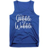 Gobble Til You Wobble Gift Tank Top