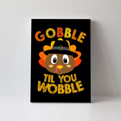 Gobble Till You Wobble Vintage Retro Thanksgiving Canvas