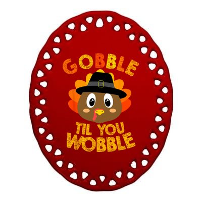 Gobble Till You Wobble Vintage Retro Thanksgiving Ceramic Oval Ornament