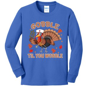 Gobble Til You Wobble Funny Thanksgiving Turkey Nurse Cool Gift Kids Long Sleeve Shirt