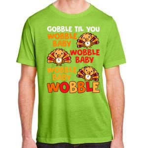 Gobble Til You Wobble Funny Gift Adult ChromaSoft Performance T-Shirt