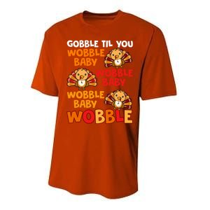 Gobble Til You Wobble Funny Gift Performance Sprint T-Shirt