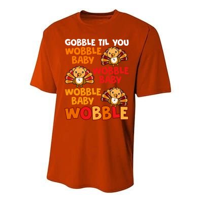 Gobble Til You Wobble Funny Gift Performance Sprint T-Shirt