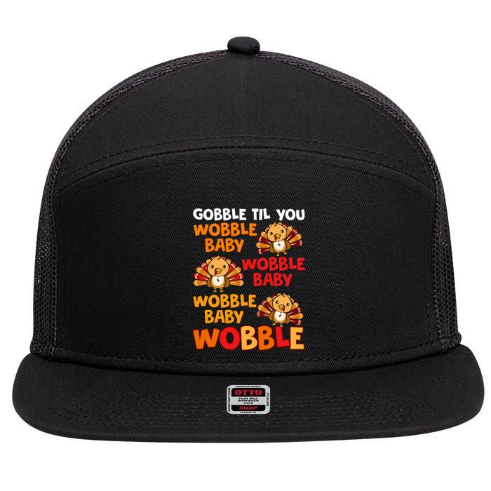 Gobble Til You Wobble Funny Gift 7 Panel Mesh Trucker Snapback Hat