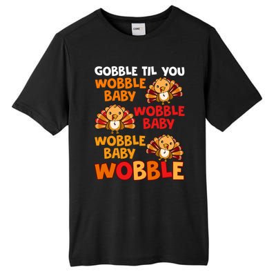 Gobble Til You Wobble Funny Gift Tall Fusion ChromaSoft Performance T-Shirt