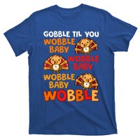 Gobble Til You Wobble Funny Gift T-Shirt