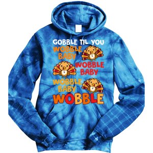 Gobble Til You Wobble Funny Gift Tie Dye Hoodie