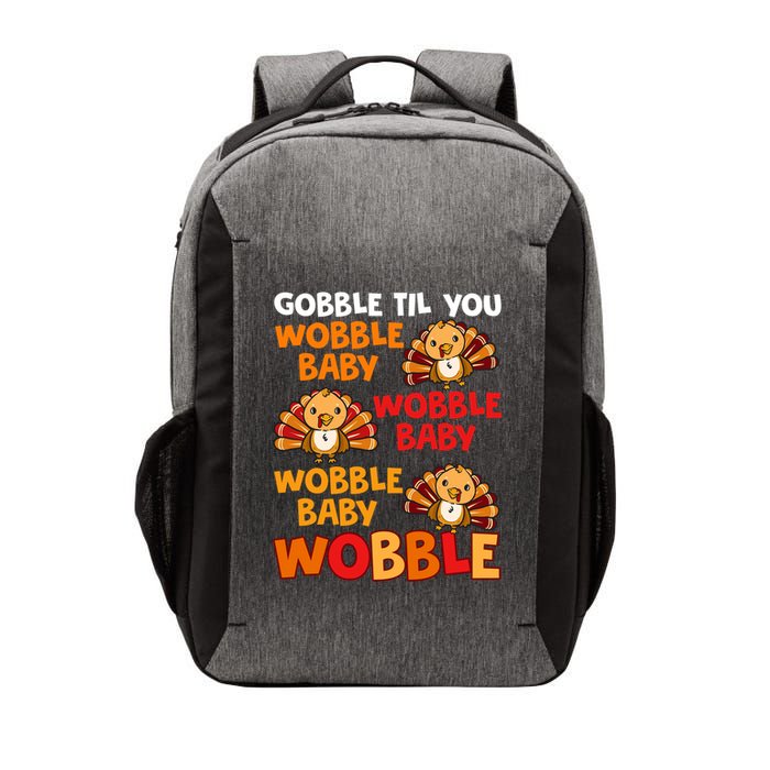 Gobble Til You Wobble Funny Gift Vector Backpack